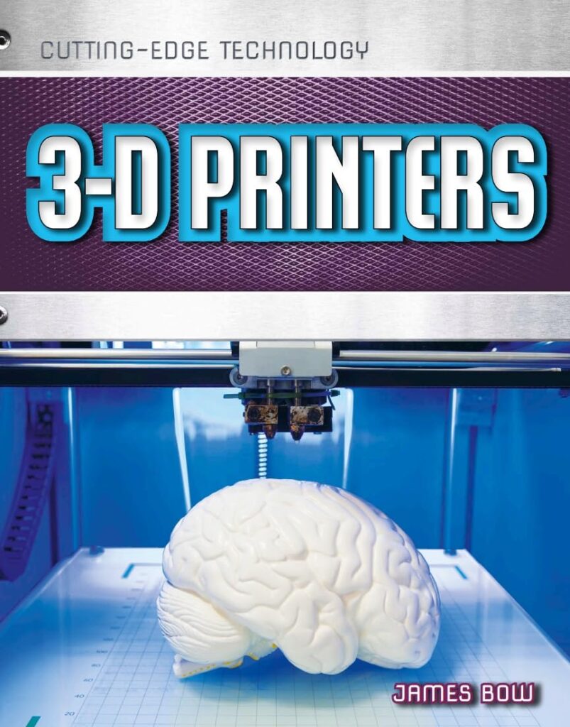 3-D Printers (Cutting-Edge Technology Book 1)      Kindle Edition